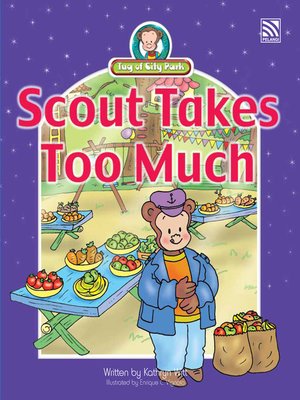 cover image of Scout Takes Too Much
